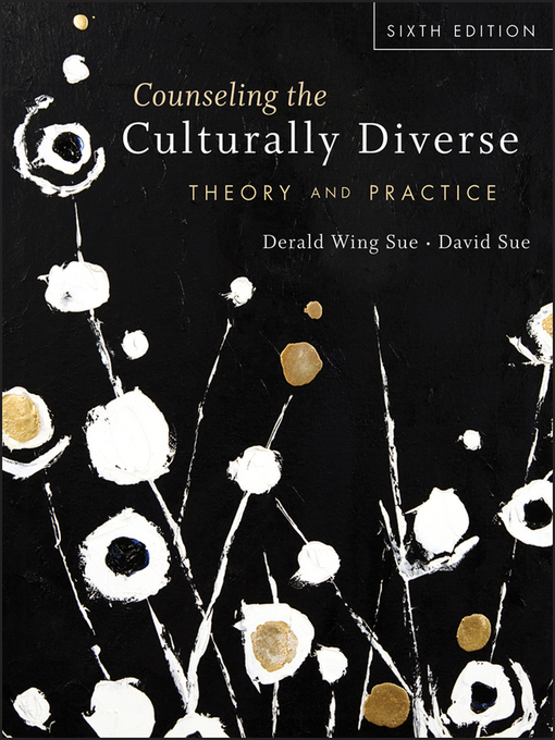 Title details for Counseling the Culturally Diverse by Derald Wing Sue - Available